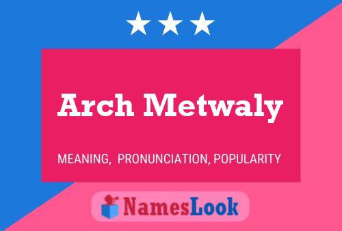 Arch Metwaly Name Poster