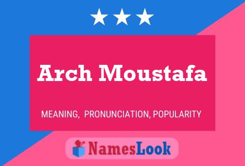 Arch Moustafa Name Poster