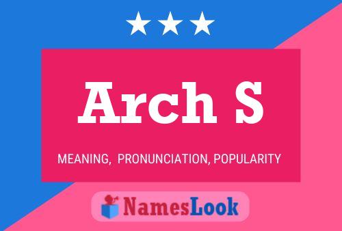 Arch S Name Poster