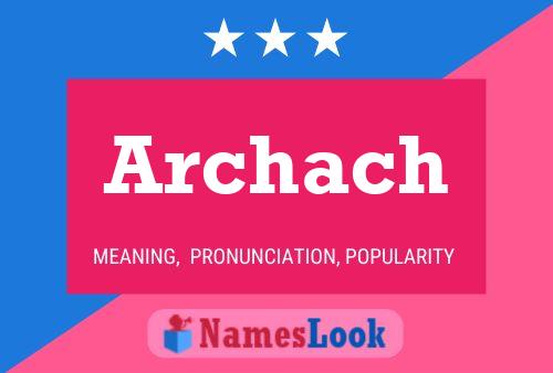 Archach Name Poster