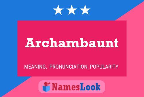 Archambaunt Name Poster