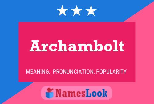 Archambolt Name Poster