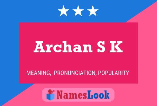 Archan S K Name Poster