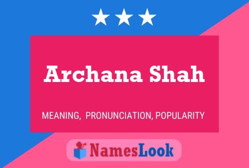 Archana Shah Name Poster