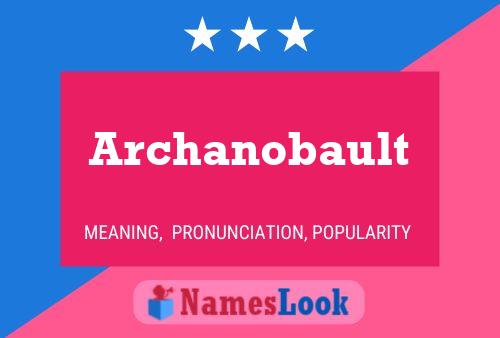 Archanobault Name Poster