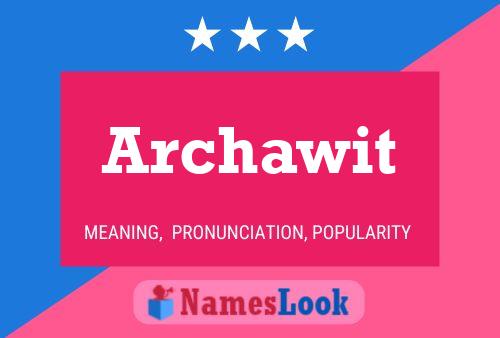 Archawit Name Poster