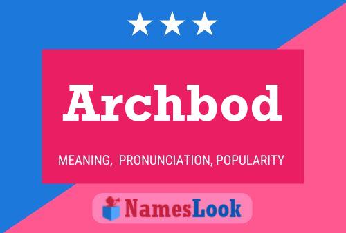 Archbod Name Poster