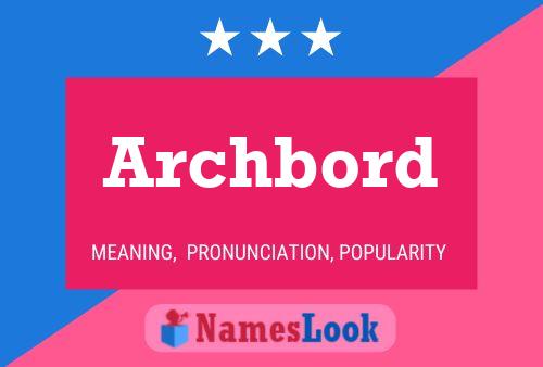 Archbord Name Poster