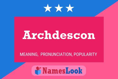 Archdescon Name Poster