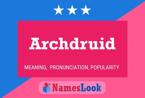 Archdruid Name Poster