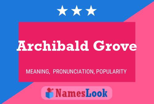 Archibald Grove Name Poster