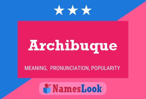 Archibuque Name Poster