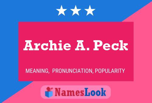 Archie A. Peck Name Poster