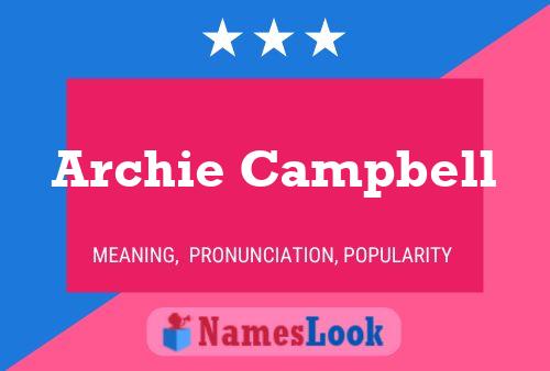 Archie Campbell Name Poster