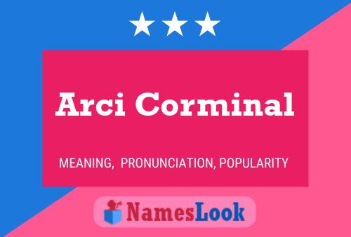 Arci Corminal Name Poster