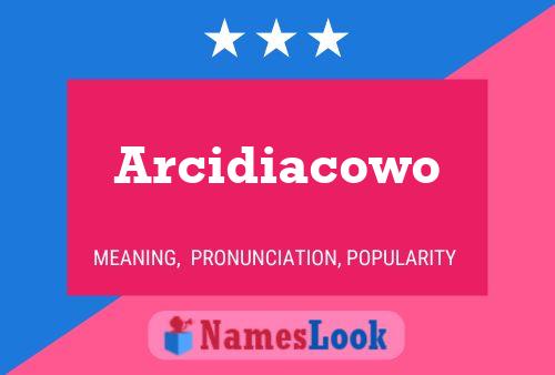 Arcidiacowo Name Poster