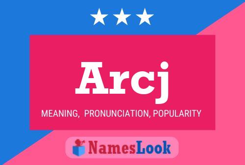 Arcj Name Poster