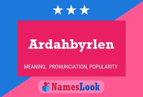 Ardahbyrlen Name Poster