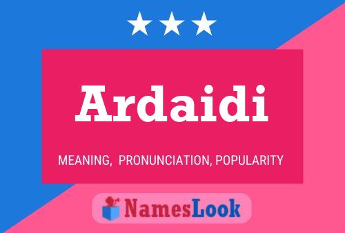 Ardaidi Name Poster