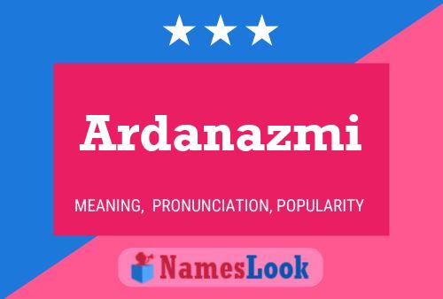 Ardanazmi Name Poster