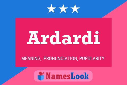 Ardardi Name Poster