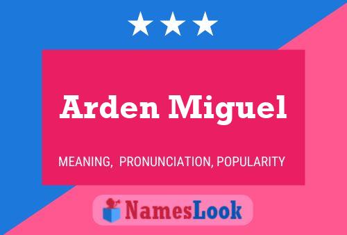 Arden Miguel Name Poster