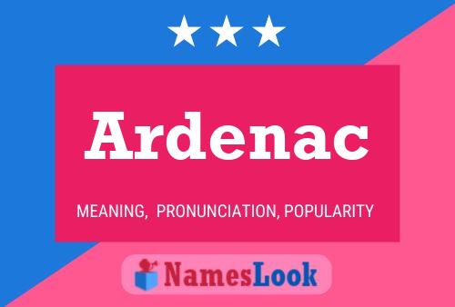 Ardenac Name Poster