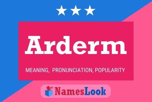 Arderm Name Poster