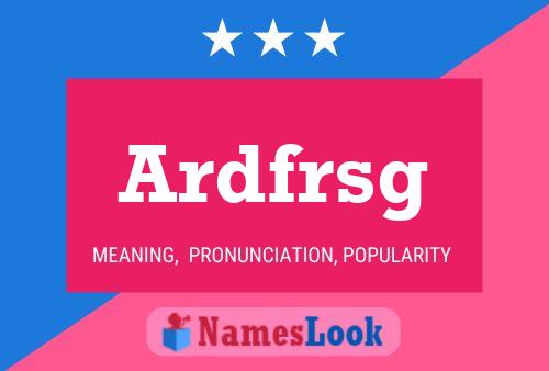 Ardfrsg Name Poster