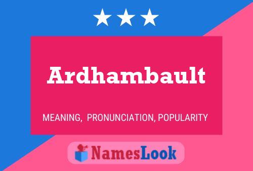 Ardhambault Name Poster