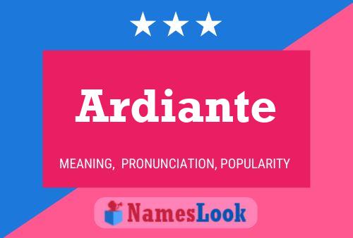 Ardiante Name Poster