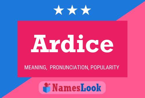 Ardice Name Poster