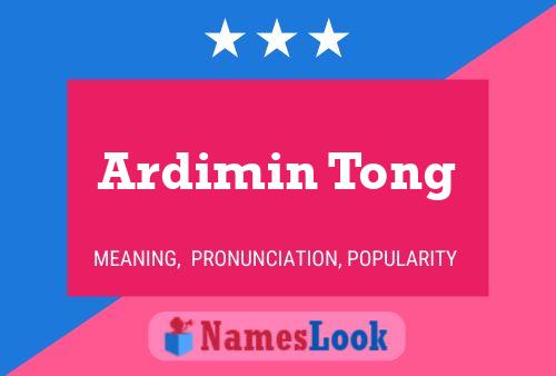 Ardimin Tong Name Poster