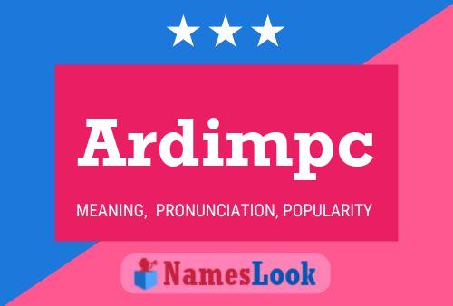 Ardimpc Name Poster