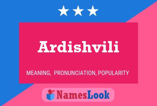 Ardishvili Name Poster