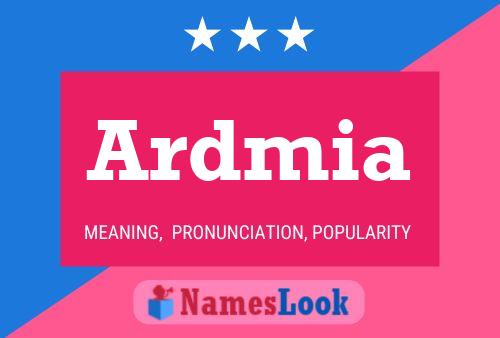 Ardmia Name Poster