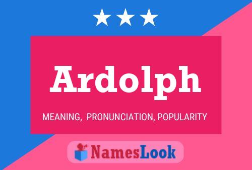 Ardolph Name Poster