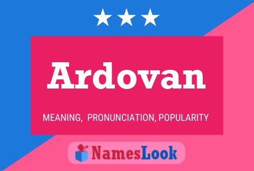 Ardovan Name Poster