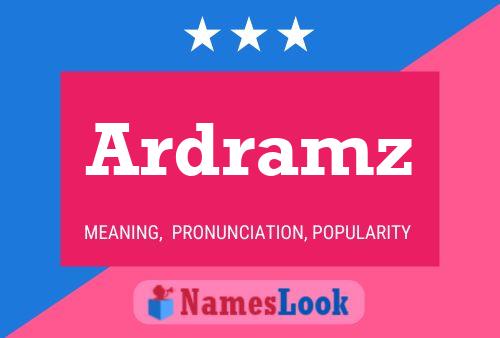 Ardramz Name Poster