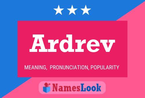 Ardrev Name Poster