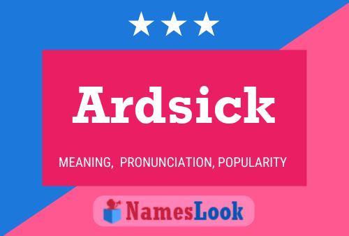 Ardsick Name Poster