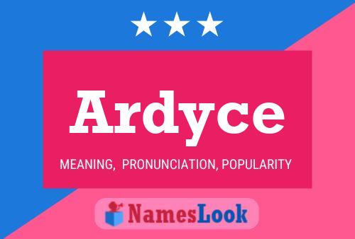 Ardyce Name Poster