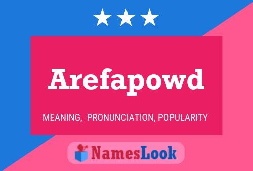 Arefapowd Name Poster