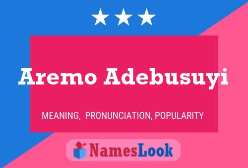 Aremo Adebusuyi Name Poster