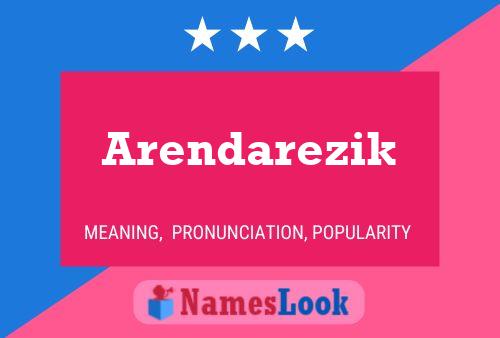 Arendarezik Name Poster