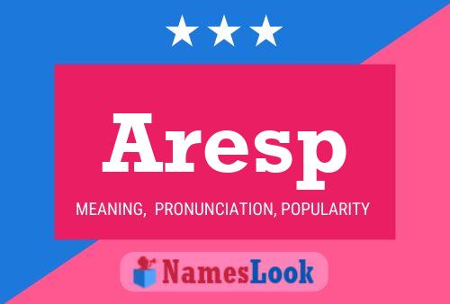 Aresp Name Poster