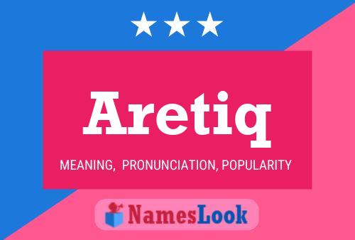 Aretiq Name Poster