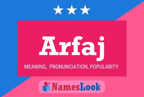 Arfaj Name Poster