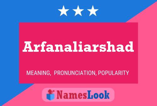 Arfanaliarshad Name Poster