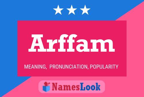 Arffam Name Poster